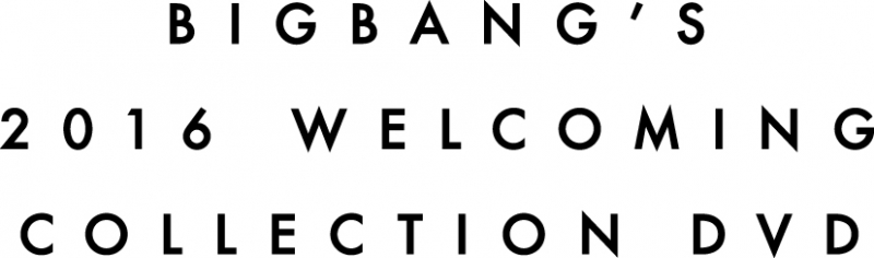 YGEX_BIGBANG_WelcomingCollection_2016.jpg