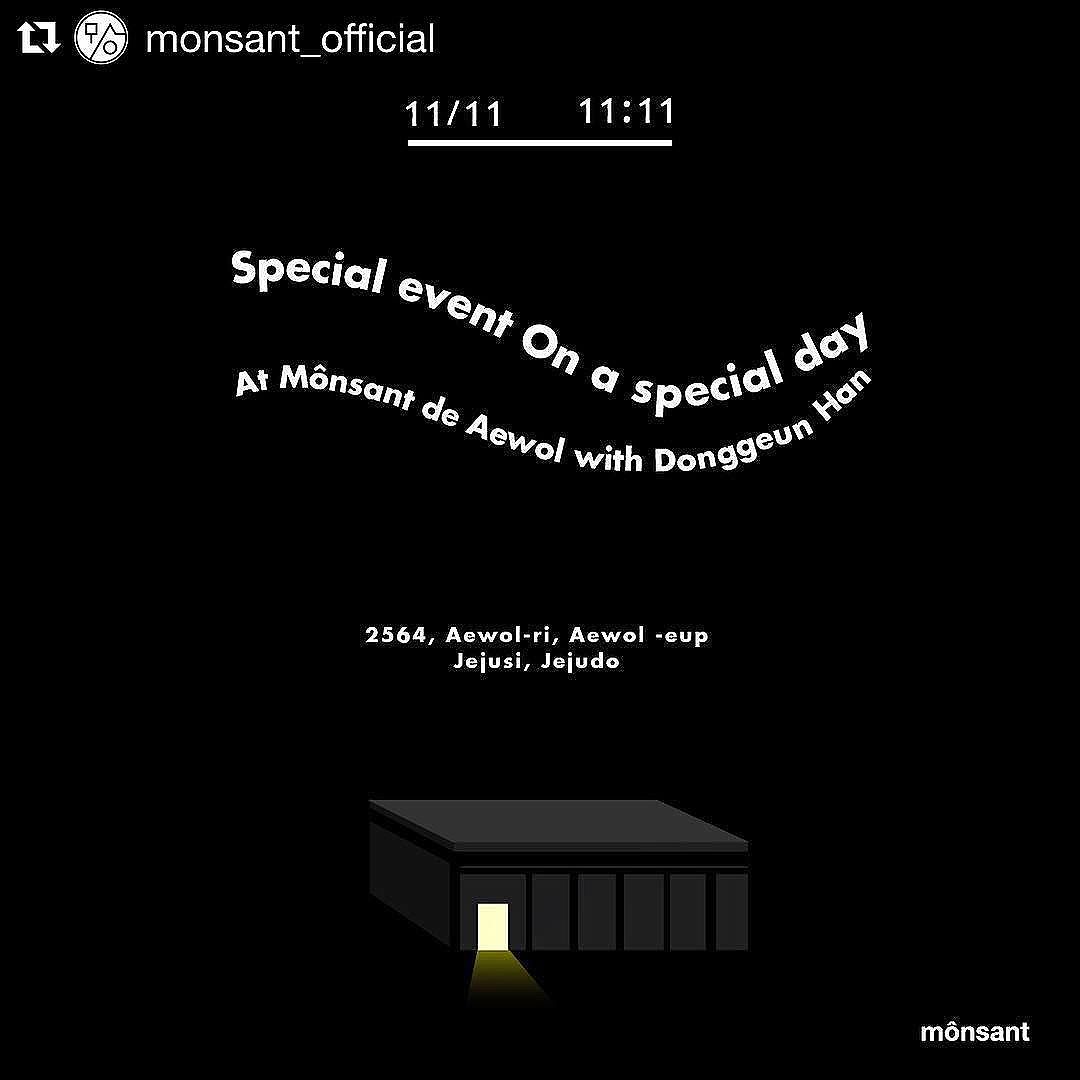 G-Dragon Instagram Nov 11, 2016 5:22pm #Repost @monsant_official with @repostapp
・・・
11/11 11:11(pm)
Since it's a special day, we have a little surprise for you at Môsant de Aewol. 
If you're in Jeju, don't miss out️.
And we will be streaming On Facebook live as well 
- 
#monsantdeaewol #monsant #jeju #event #몽상드애월 #애월 #제주도 #제주 #빼빼로데이 #한동근